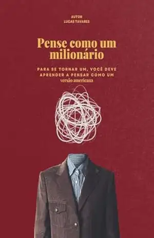 Pense como um milionário: versão americana – LUCAS TAVARES
