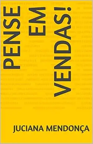 Pense em Vendas! – Juciana Mendonça Pense em Vendas! – Juciana Mendonça