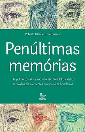 Penúltimas memórias – Roberto Giannetti da Fonseca Penúltimas memórias – Roberto Giannetti da Fonseca