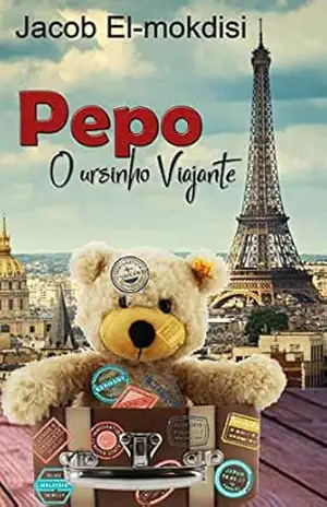 Pepo: O ursinho viajante - Jacob El-mokdisi Pepo: O ursinho viajante - Jacob El-mokdisi