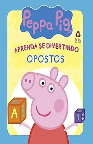 Capa do livro Peppa Pig Aprenda se Divertindo Opostos Ed 01 - On Line Editora