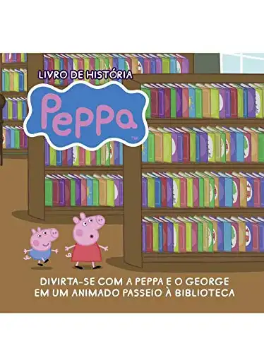 Baixar Peppa Pig Livro de História Um Passeio à Biblioteca pdf, epub, mobi, eBook