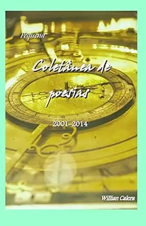 Pequena Coletânea de Poesias – Willian Calera