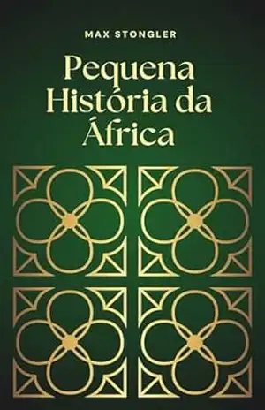 Capa do livro Pequena História da África - Max Stongler