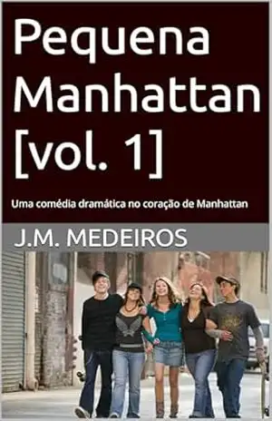 Pequena Manhattan [vol. 1]: Uma comédia dramática no coração de Manhattan – Jessy Medeiros