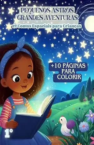 Pequenos Astros, Grandes Aventuras: 12 Contos Espaciais para Crianças – Jeferson de Macedo Pequenos Astros, Grandes Aventuras: 12 Contos Espaciais para Crianças – Jeferson de Macedo