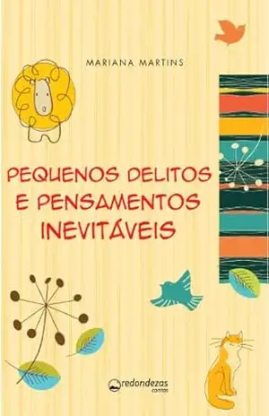Pequenos Delitos e Pensamentos Inevitáveis Contos – Mariana Martins