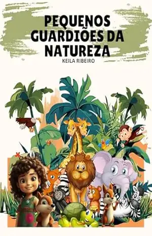 Capa do livro Pequenos Guardiões da Natureza - KEILA FERREIRA