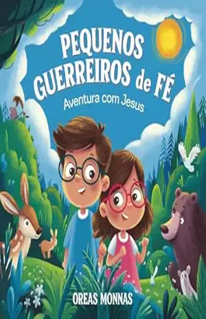 Capa do livro Pequenos guerreiros de fé, aventura com jesus - João Augusto