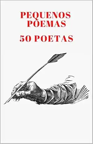 PEQUENOS POEMAS–50 POETAS – MAURO  GUILHERME