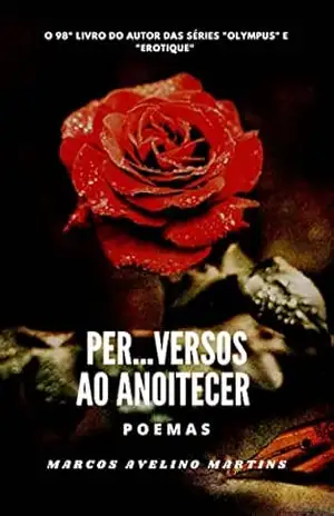 PER…VERSOS AO ANOITECER – MARCOS AVELINO MARTINS