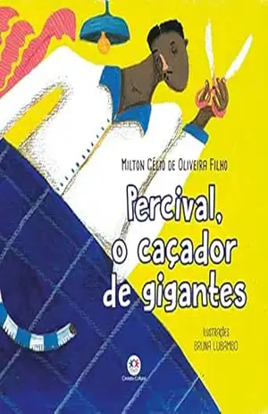 Percival, o caçador de gigantes – Milton Célio de Oliveira Filho