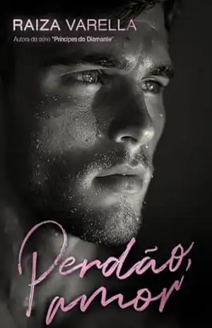 Perdão, amor – Raiza Varella
