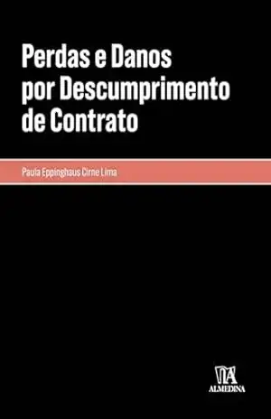 Capa do livro Perdas e Danos por descumprimento de contrato (Monografias) - Paula Eppinghaus Cirne Lima
