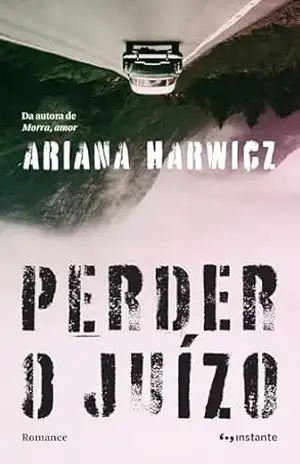 Capa do livro Perder o juízo - Ariana Harwicz
