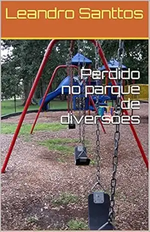 Perdido no parque de diversões – Leandro Santtos