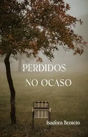 Perdidos no Ocaso – Isadora Benício de Sousa Dias
