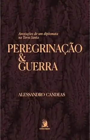 Peregrinação e Guerra – Alessandro Candeas Peregrinação e Guerra – Alessandro Candeas