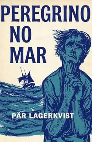 Peregrino no Mar – Pär Lagerkvist