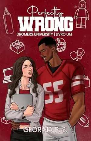 Perfectly Wrong: Dromers University | Livro Um – Georgia P. S.