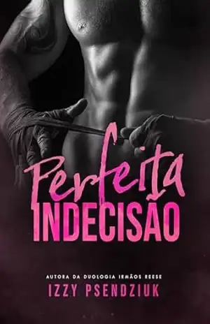 Perfeita Indecisão – Izzy Psendziuk