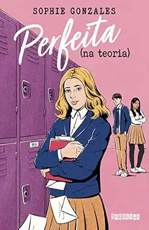 Perfeita (na teoria) – Sophie Gonzales