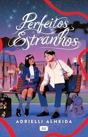 Perfeitos estranhos – Adrielli Almeida