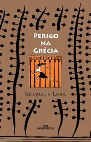 Capa do livro Perigo na Grécia - Elisabeth Loibl