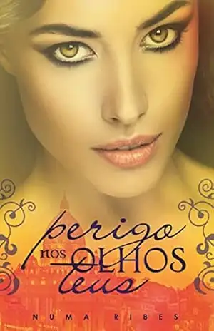 Perigo Nos Olhos Teus - Numa Ribes Perigo Nos Olhos Teus - Numa Ribes