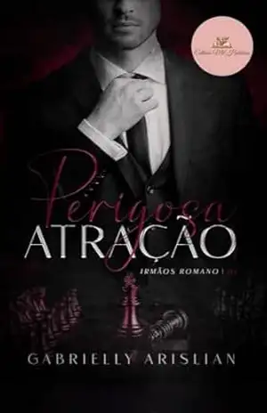 Perigosa atração – Gabrielly Arislian
