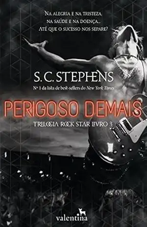Perigoso demais (Trilogia Rock Star Livro 3) – S. C. Stephens