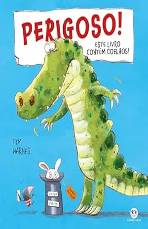 Perigoso! Este livro contém coelhos! – Tim Warnes