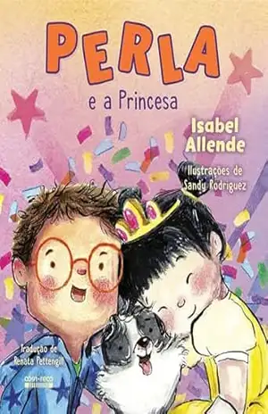 Perla e a Princesa (Perla: A cachorrinha poderosa Livro 3) – Isabel Allende