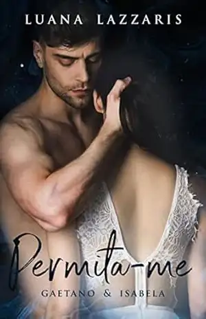 Permita–me: Gaetano e Isabela (Laços Eternos de Amor) – Luana Lazzaris