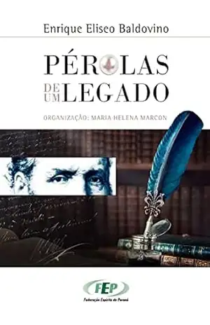 Pérolas de um legado (FEP) – Enrique Eliseo Baldovino Pérolas de um legado (FEP) – Enrique Eliseo Baldovino