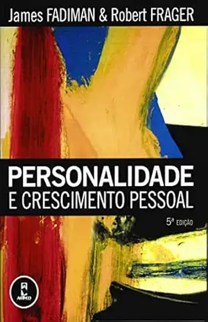 Personalidade e Crescimento Pessoal – James Fadiman Personalidade e Crescimento Pessoal – James Fadiman