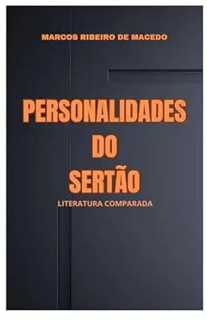 PERSONALIDADES DO SERTÃO: Literatura Comparada – MARCOS RIBEIRO DE MACEDO