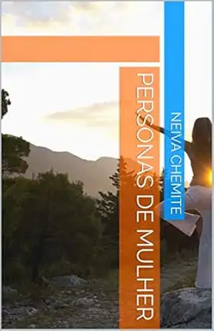 PERSONAS DE MULHER – NEIVA CHEMITE PERSONAS DE MULHER – NEIVA CHEMITE