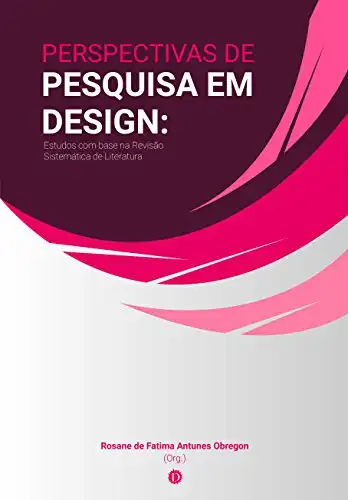 Baixar Perspectivas de pesquisa em design: Estudos com base na Revisão Sistemática de Literatura pdf, epub, mobi, eBook