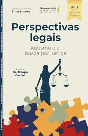 Perspectivas legais: Autismo e a busca por justiça – Luiza Lucena Perspectivas legais: Autismo e a busca por justiça – Luiza Lucena