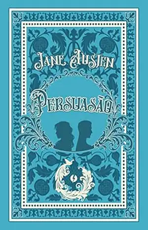 Persuasão – Edição de Luxo – Jane Austen