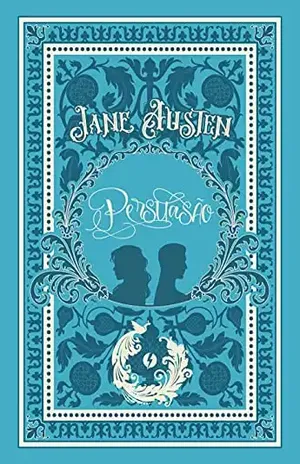 Persuasão – Jane Austen Persuasão – Jane Austen