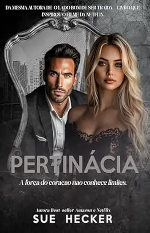 Capa do livro Pertinácia: A força do coração não conhece limites. - Sue Hecker Sue Hecker