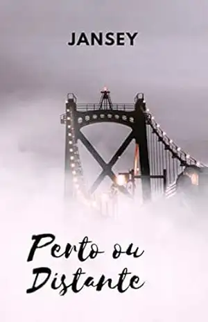 Perto ou distante – Jansey Franca