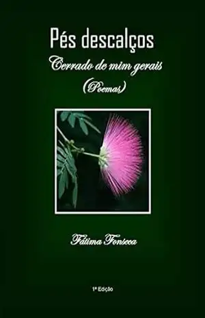 Pés Descalços: Infância na roça – Fátima Fonseca