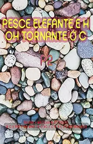 Pesce Elefante E H oh Tornante ớ c(PARTE 2) – Nguyen Van Tien