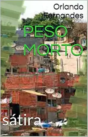 PESO MORTO: sátira – Orlando Fernandes