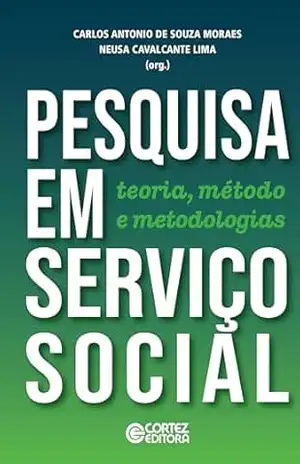 Capa do livro Pesquisa em Serviço Social: teoria, método e metodologias - Carlos Antonio de Souza Moraes