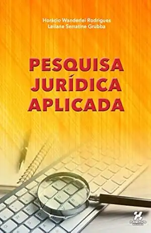PESQUISA JURÍDICA APLICADA – Horácio Wanderlei Rodrigues