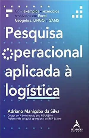 Capa do livro Pesquisa operacional aplicada à logística - Adriano Maniçoba da Silva